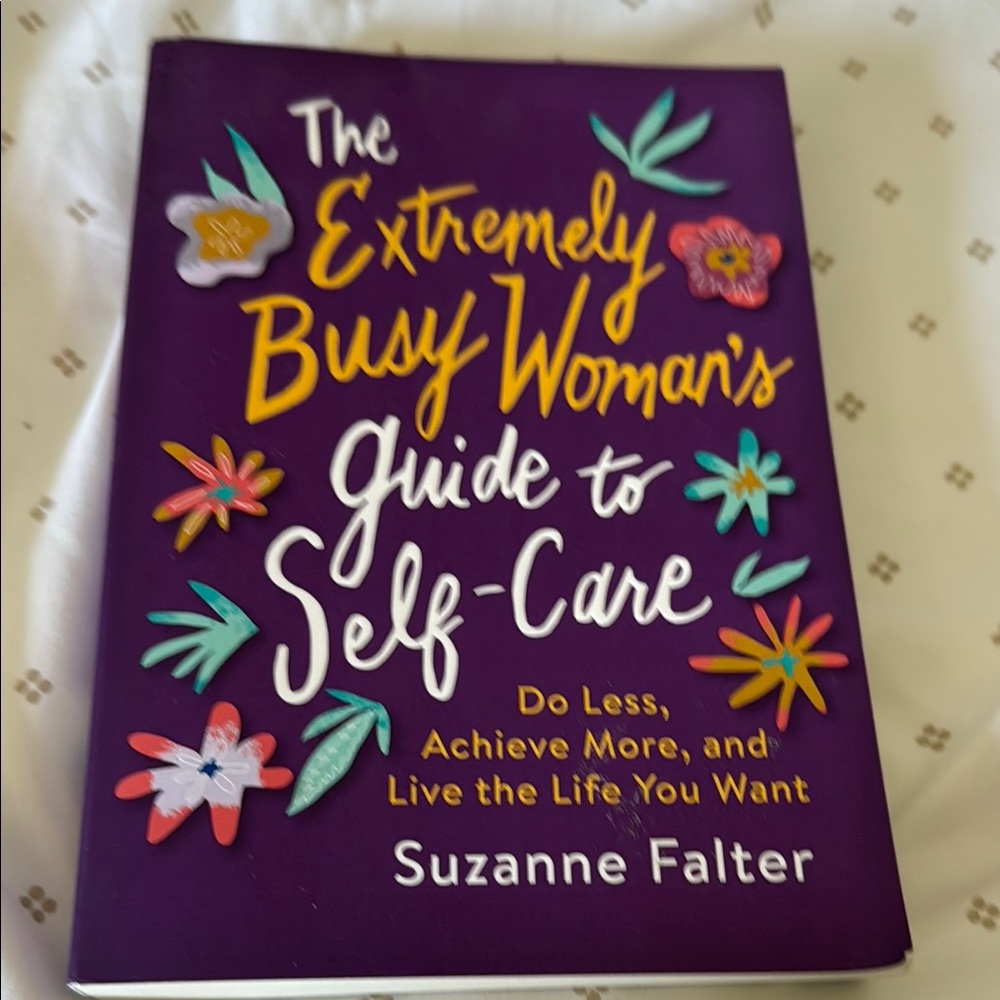 The Extremely Busy Woman's Guide to Self-Care Book